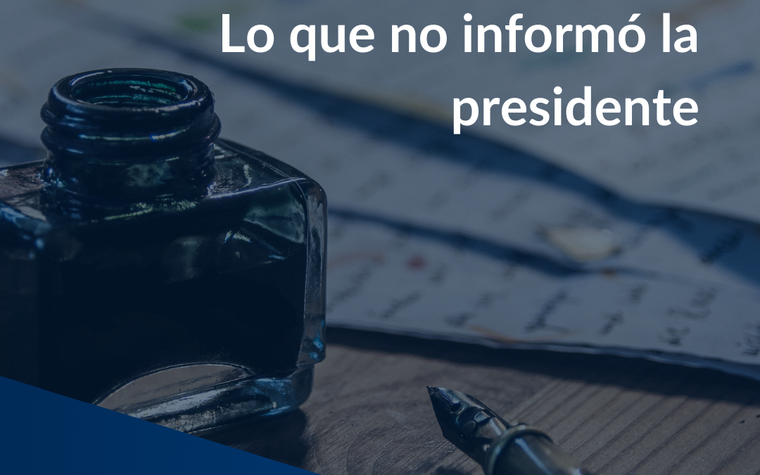 Lo que no informó la presidente